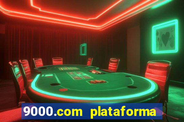 9000.com plataforma de jogos